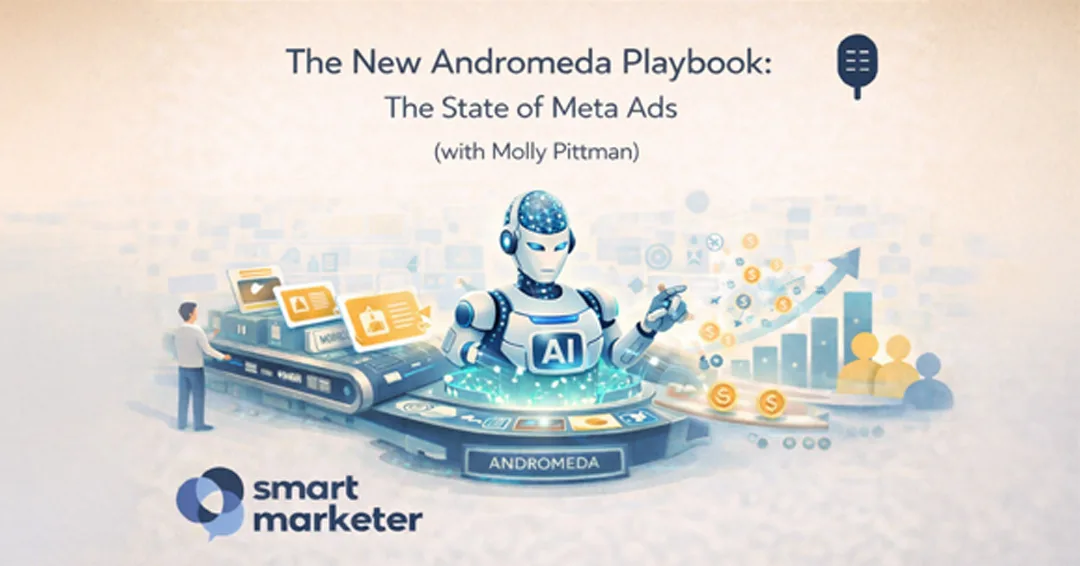 新 Andromeda Playbook：Meta 广告现状