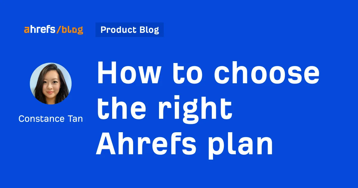如何选择合适的 Ahrefs 方案