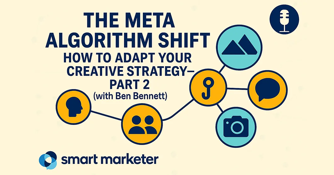 Meta 算法转变：如何调整创意策略（下）