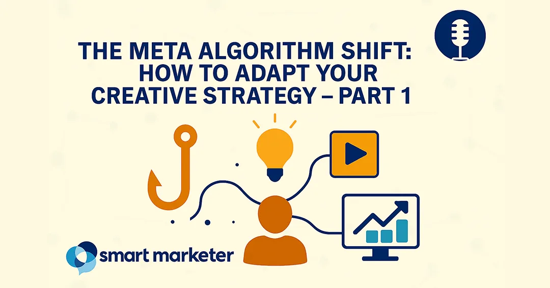 Meta算法新变化：如何调整创意策略（上）